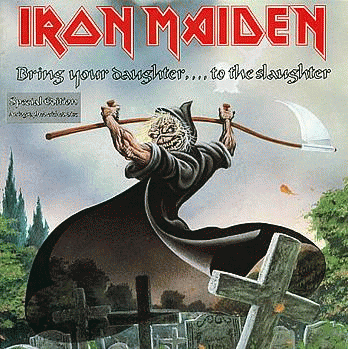 Iron Maiden (UK-1) : Bring Your Daughter... to the Slaughter